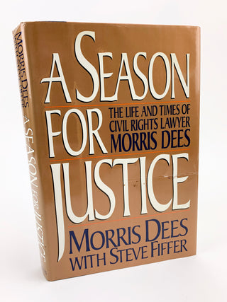 [Civil Rights] Dees, Morris. (b. 1936) [Sessions, William Steele. (1930 – 2020)] A Season for Justice : The Life and Times of Civil Rights Lawyer Morris Dees  - SIGNED TO BILL SESSIONS, HEAD OF THE FBI