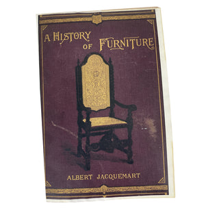 [Furniture & Design] Jacquemart, Albert. (1808–1875) A History of Furniture, Translated from the French