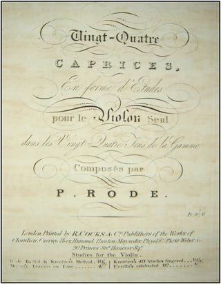 Campagnoli, Bartolomeo. (1751-1827); Kreutzer, Rodolphe. (1766-1831) ;  Rode, Jaques Pierre Joseph. (1774-1830) A Complete Treatise on Harmonics for the Violin; Part Two of Rode, Baillots &amp; Kreutzer&apos;s Method. Exercises for The Violin In all the P