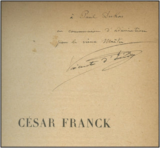 d'Indy, Vincent. (1851–1931) Signed book "César Franck," inscribed by the author to Paul Dukas.