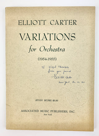 [American Avant-garde] Carter, Elliot. (1908–2012) [Thomson, Virgil. (1896–1989)] Variations for Orchestra - Inscribed to Virgil Thomson