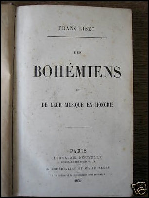 Liszt, Franz. (1811–1886) Des Bohémiens et de leur musique en Hongrie.