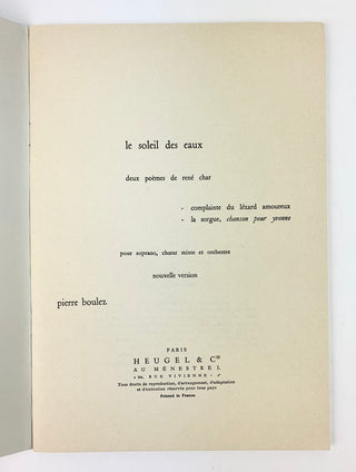 Boulez, Pierre. (1925–2016) Le Soleil des Eaux. Deux poemes de René Char. Pour Soprano, choeur mixte et orchestre.