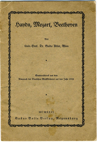 Adler, Guido. (1855-1941)  "Haydn, Mozart, Beethoven" - SIGNED COPY TO FRAU SCHALK