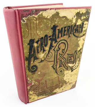 [African Americana] [Penn, I. Garland. (1867-1930)] [Frederick Douglass, Booker T. Washington etc. (contributors)] The Afro-American Press and its Editors