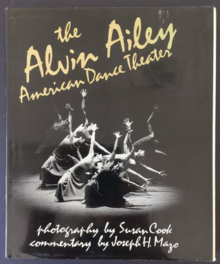 Ailey, Alvin. (1931–1989) [Cook, Susan. & Mazo, Joseph H.] "The Alvin Ailey American Dance Theater" - SIGNED