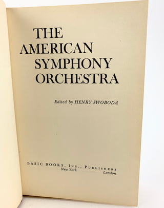 [American Composers] Piston, Walter. (1894–1976) & Kirchner, Leon. (1919–2009) & Schuller, Gunther. (1925–2015) & Foss, Lukas. (1922–2009) & Leinsdorf, Erich. (1912–1993) & Schuman, William. (1910–1992),  The American Symphony Orchestra - SIGNED