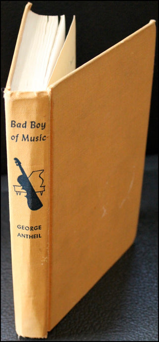 [American Modernist] Antheil, George. (1900–1959) Bad Boy of Music - Signed and Inscribed with Autograph Musical Quotation