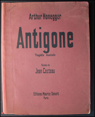 Honegger, Arthur. (1892-1955) Antigone. Tragédie musicale.  - SIGNED & Inscribed to Jacques Rouché, with an ALS