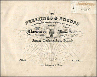 Bach, J.S. (1685-1750) 48 préludes et fugues dans tous les tons tant majeurs, que mineurs pour le clavecin ou piano-forte. 1e [2e] partie. (BWV 846-893)