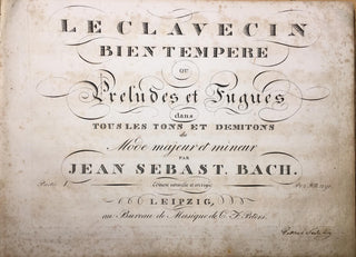 Bach, Johann Sebastian. (1685-1750) Le Clavecin Bien Temperé . . . Edition nouvelle et corrigée