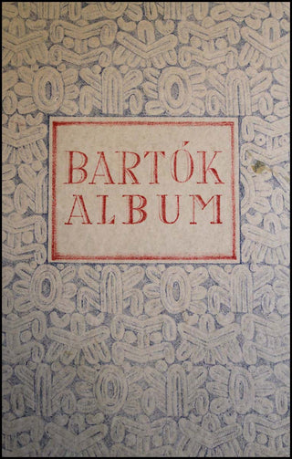 Bartók, Béla. (1881–1945) Béla Bartók Album. Piano Solo/Pour le piano/Zongorára.