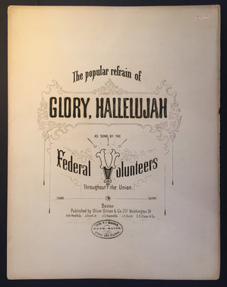 [Civil War] [Battle Hymn of the Republic] The Popular Refrain of Glory, Hallelujah, as sung by the Federal Volunteers Throughout the Union.