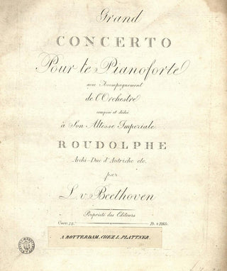 Beethoven, Ludwig van. (1770–1827) Grand Concerto pour le Pianoforte avec Accompagnement de l'Orchestre compose et dedie a Son Altesse Imperiale Roudolphe Archi-Duc d'Autriche etc....[No. 5, in E flat major] . . . Ouev. [sic] 73.