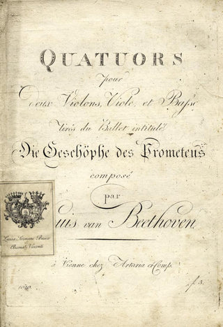 Beethoven, Ludwig van. (1770–1827) Quatuors ... tirés du Ballet intitulé Die Geschöphe des Prometeus. [Op. 43]