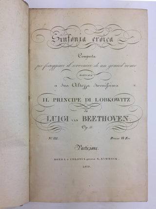 Beethoven, Ludwig van. (1770–1827) [Edmond de Coussemaker. (1805–1876)] Sinfonia eroica... Op. 55... Partizione. BEETHOVEN'S EROICA SYMPHONY FIRST GERMAN EDITION—THE COPY OF EDMOND DE COUSSEMAKER