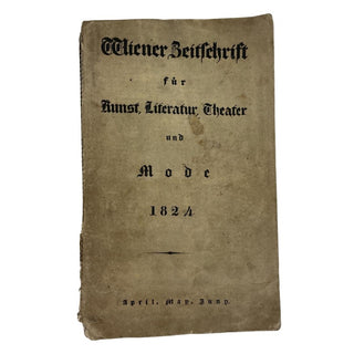 [Beethoven, Ludwig van. (1770–1827)] [Schickh, Johann. (1770–1835)] Wiener Zeitschrift für Kunst, Literatur, Theater und Mode. Zweytes Quartal. - INCLUDING A CONTEMPORARY REVIEW OF BEETHOVEN'S SECOND ACADEMY CONCERT OF MAY 23, 1824 including THE NINTH SYM