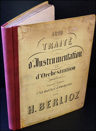 Berlioz, Hector. (1803-1869) Grand traité d'Instrumentation et d'Orchestration modernes.