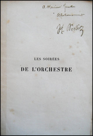 Berlioz, Hector. (1803 - 1869) Les Soirees de L&apos;Orchestre, INSCRIBED