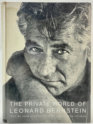 Bernstein, Leonard. (1918–1990) [Gruen, John. (1926–2016) & Heyman, Ken. (b. 1930)] The Private World of Leonard Bernstein - SIGNED