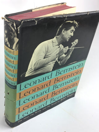 Bernstein, Leonard. (1918–1990) [Briggs, John. (b. 1945)] "Leonard Bernstein: The Man, His Work, and His World" - SIGNED