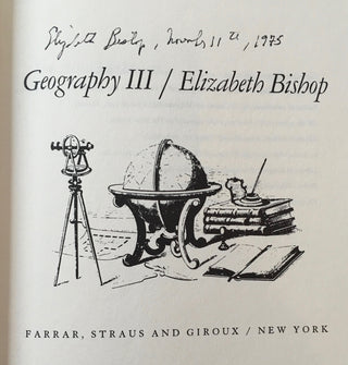 Bishop, Elizabeth. (1911 - 1979) Geography III - SIGNED