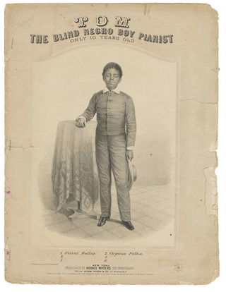 "Blind Tom." [Bethune, Thomas. or Wiggins, Thomas.] (1849–1908) Tom / The Blind Negro Boy Pianist / Oliver Gallop