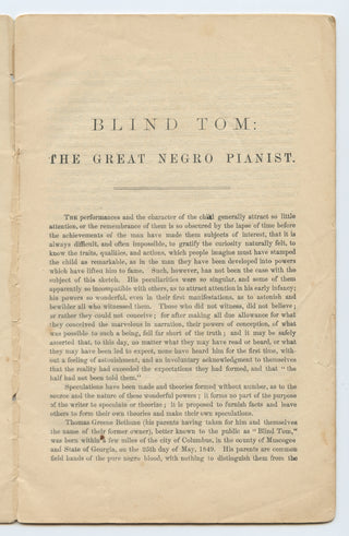 "Blind Tom." [Bethune, Thomas. or Wiggins, Thomas.] (1849–1908) Songs, Sketch of the Life ... of Blind Tom the Marvelous Musical Prodigy, the Negro Boy Pianist.