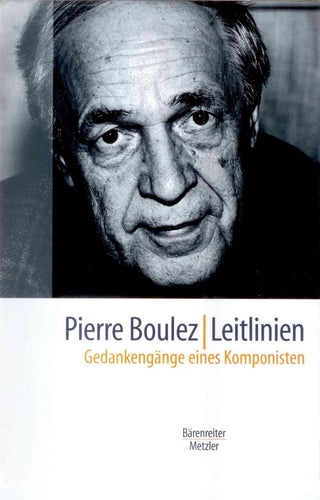 Boulez, Pierre. (1925–2016) Leitlinien: Gedänkengänge eines Komponisten - SIGNED BY THE AUTHOR