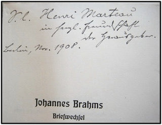 Brahms, Johannes. (1833–1897) [Joseph Joachim] Johannes Brahms Im Briefwechsel Mit Joseph Joachim, Erster Band.  INSCRIBED by Andreas Moser to Henri Marteau