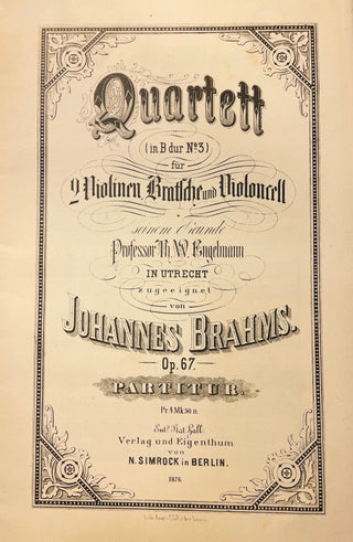 Brahms, Johannes. (1833–1897) Quartett (in B dur, No. 3) für 2 Violinen, Bratsche und Violoncell... Op. 67