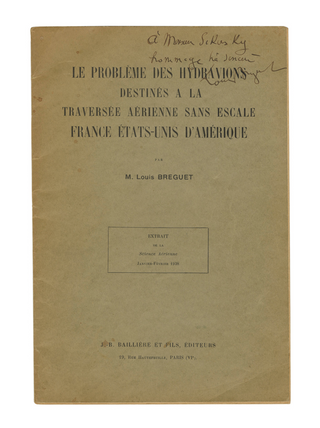 [Aviation] Breguet, Louis Charles. (1880–1955) & Sikorsky, Igor. (1889-1972) "The Problem of Seaplanes Intended for Non-stop Aerial Crossing France-United States" - INSCRIBED TO SIKORSKY and with his Autograph Notations