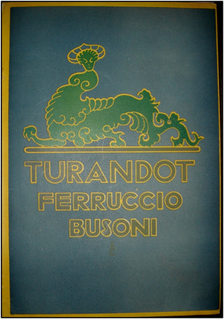 Busoni, Ferruccio. (1866-1924) Turandot. Eine Chinesische Fabel nach Gozzi in zwei Akten. Klavierauszug mit Text von Philip Jarnach.