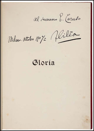 [Caruso, Enrico. (1873-1921)] Cilea, Francesco. (1866 - 1950)  "GLORIA" - Presentation Copy to Enrico Caruso