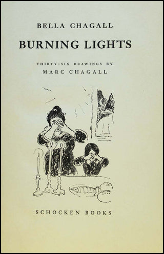 Chagall, Marc. (1887 - 1985) [Chagall, Bella. (1895 - 1944)] Burning Lights: Thirty-six Drawings by Marc Chagall - SIGNED