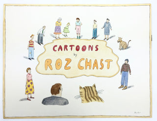 Chast, Roz. (b. 1954) "Cartoons by Roz Chast" - Hand-Painted Poster by the Artist