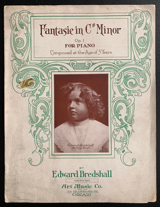 [Child Composer] Bredshall, Edward. (1905 - ?) Fantasie in C# Minor, Op. 1 for Piano - Composed at the Age of 5 Years