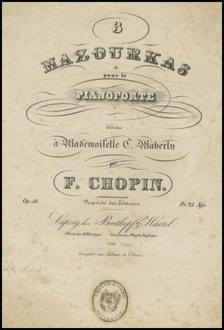 Chopin, Frédéric. (1810–1849) Trois Mazourkas pour le Pianoforte...Op. 56.