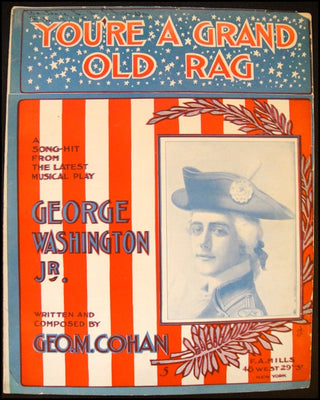 Cohan, George. M. (1878-1942) You&apos;re A Grand Old Rag