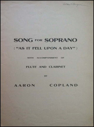 Copland, Aaron. (1900–1990) [Berger, Arthur. (1912–2003)] Song for Soprano, "As it Fell Upon a Day."  Arthur Berger's Copy.