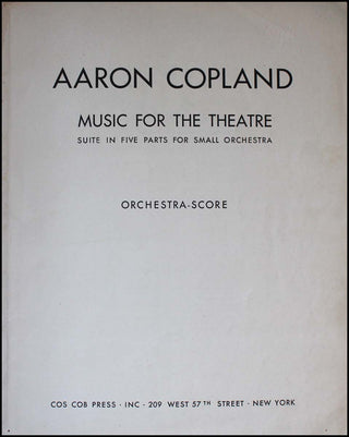 Copland, Aaron. (1900–1990) Music for the Theatre. Suite in Five Parts for Small Orchestra