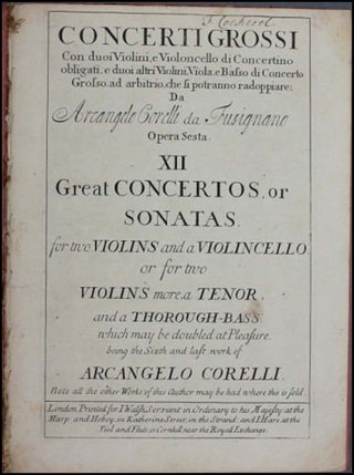 Corelli, Arcangelo. (1653–1713) XII Concerti Grossi. Opera Sesta. INCLUDING THE CHRISTMAS CONCERTO