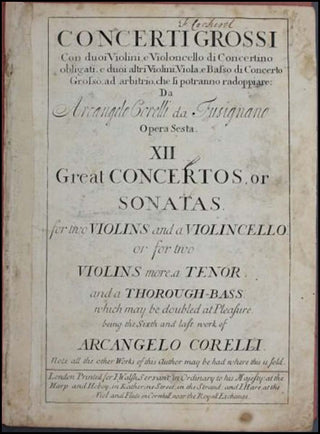 Corelli, Arcangelo. (1653–1713) XII Concerti Grossi. Opera Sesta. INCLUDING THE CHRISTMAS CONCERTO