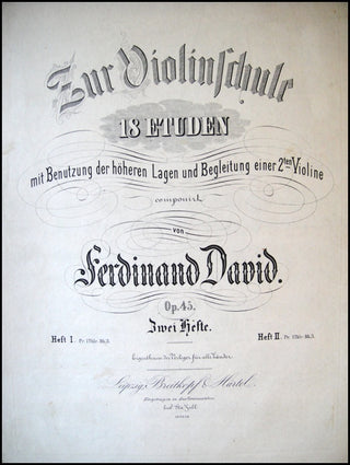 David, Ferdinand. (1810-1873)  Zur Violinschule. 18 Etuden mit Benutzung der höheren Lagen und Begleitung einer 2ten Violine. Op. 45. Heft II.