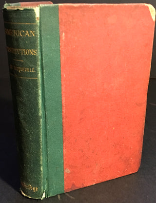 De Tocqueville, Alexis. (1805 - 1895). [Schlesinger, Arthur Meier. (1917 - 2007)] [Schlesinger Sr., Arthur M.. (1888 - 1965).  American Institutions - THE COPY OF ARTHUR SCHLESINGER