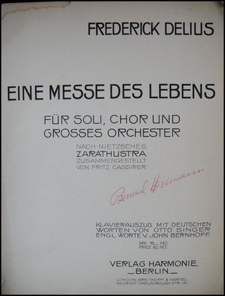 Delius, Frederick. (1862–1934) [Herrmann, Bernard. (1911–1975)] Eine Messe des Lebens. Für Soli, Chor und Grosses Orchester. Nach Nietzsches  Zarathustra zusammengestellt von F. Cassirer.