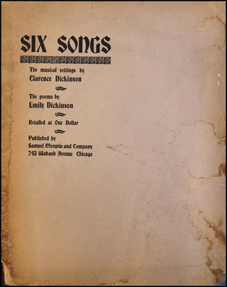 [Dickinson, Emily. (1830 - 1886)] Dickinson, Clarence. (1873 - 1969) Six Songs. Addressed to Mrs. Procter Smith.