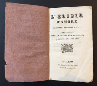 [Donizetti, Gaetano. (1797–1848)] Romani, Felice. (1788–1865) "L'Elisir d'Amore" - Libretto