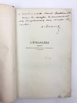 [Bernhardt, Sarah. (1844–1923)] Dumas, Alexandre. (fils, 1824–1895) L'Étrangère - SIGNED PRESENTATION COPY TO SARAH BERNHARDT