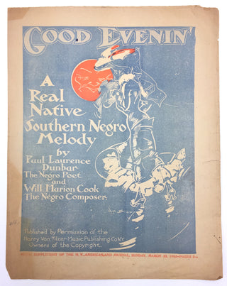 Dunbar, Paul Laurence. (1872–1906) & Cook, Will Marion. (1869–1944) Good Evenin', A Real Native Southern Negro Melody